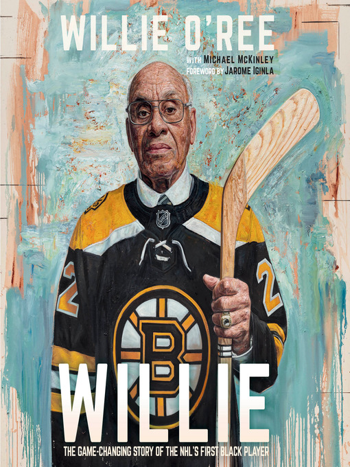 Title details for Willie by Willie O'Ree - Available